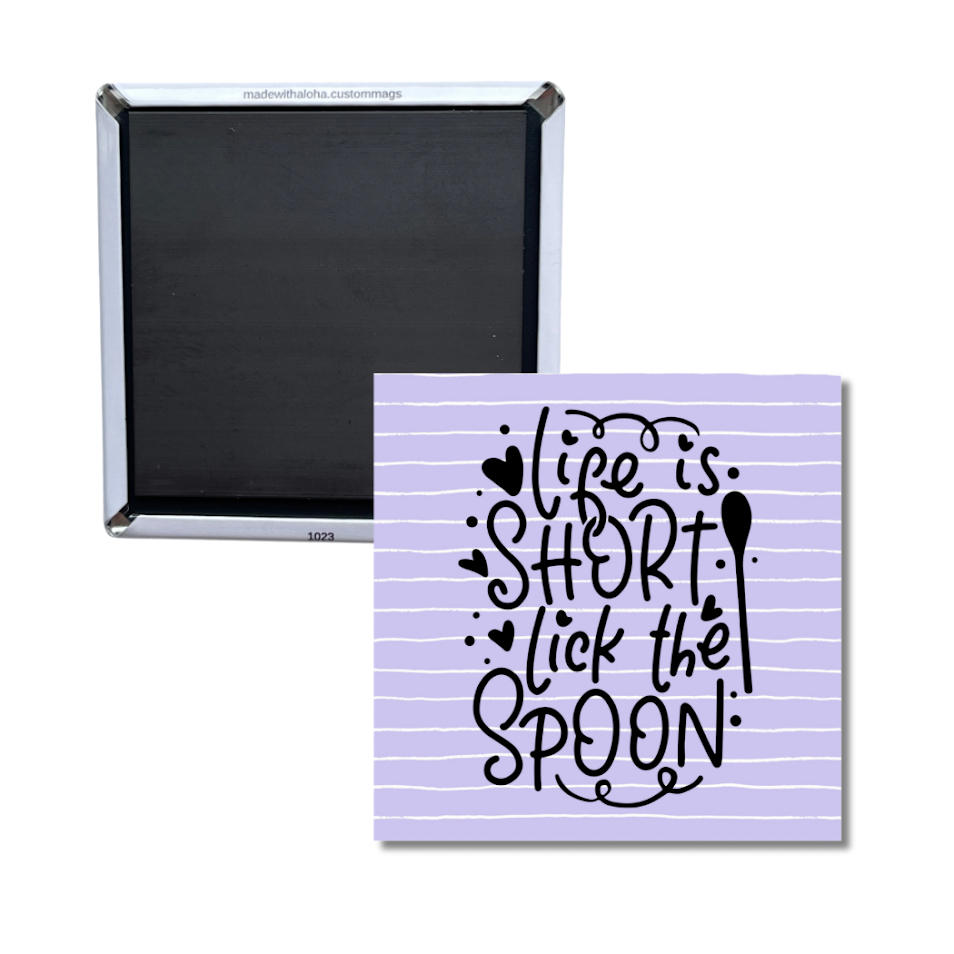 Life Is Short Lick the Spoon Magnet – Funny Baking Kitchen Decor