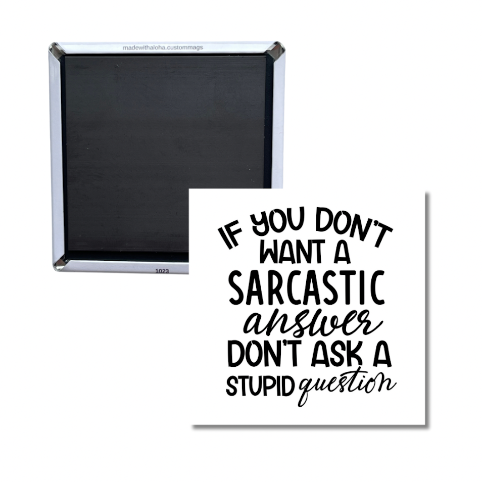 Sarcastic Answer Magnet – Funny Quote Fridge Decor