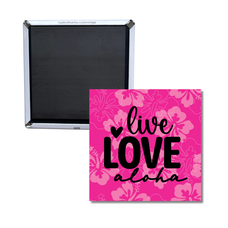 Live Love Aloha Magnet – Pink Hawaiian Hibiscus Decor