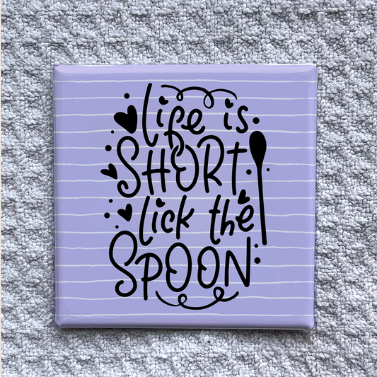 Life Is Short Lick the Spoon Magnet – Funny Baking Kitchen Decor