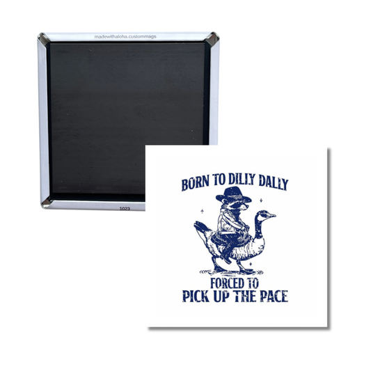 Born to Dilly Dally Magnet – Funny Cowboy Raccoon Riding a Goose