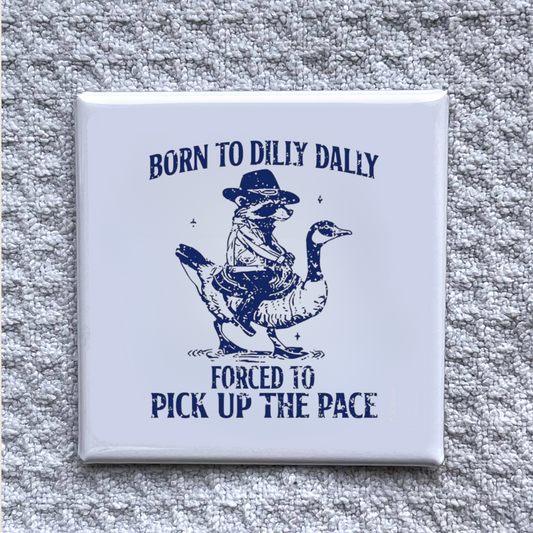 Born to Dilly Dally Magnet – Funny Cowboy Raccoon Riding a Goose