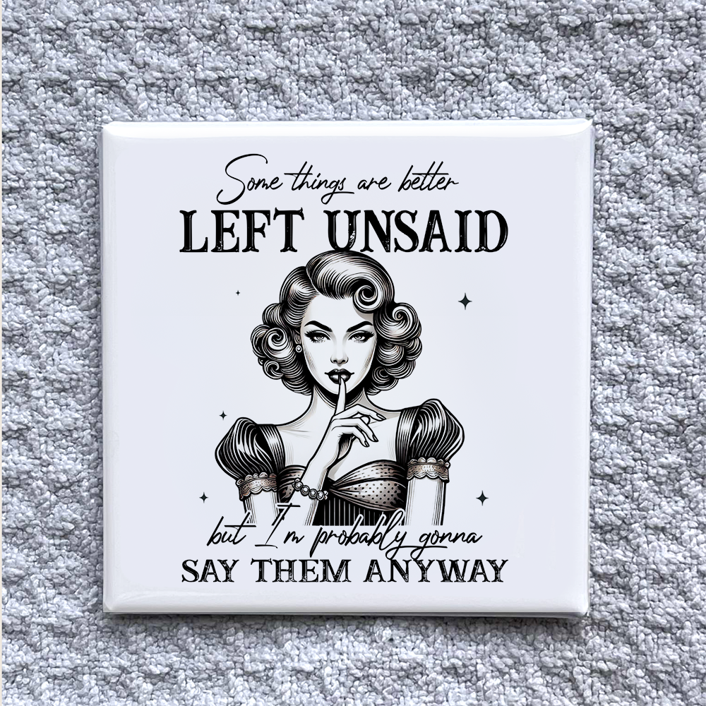 Retro Pin-Up Sassy Magnet – “Some Things Are Better Left Unsaid”