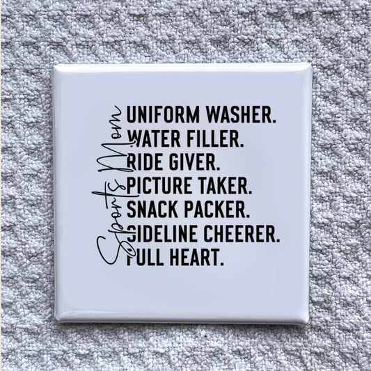 Sports Mom Magnet – Funny Relatable Quote Gift